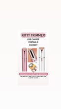 Load image into Gallery viewer, KITTY TRIMMER